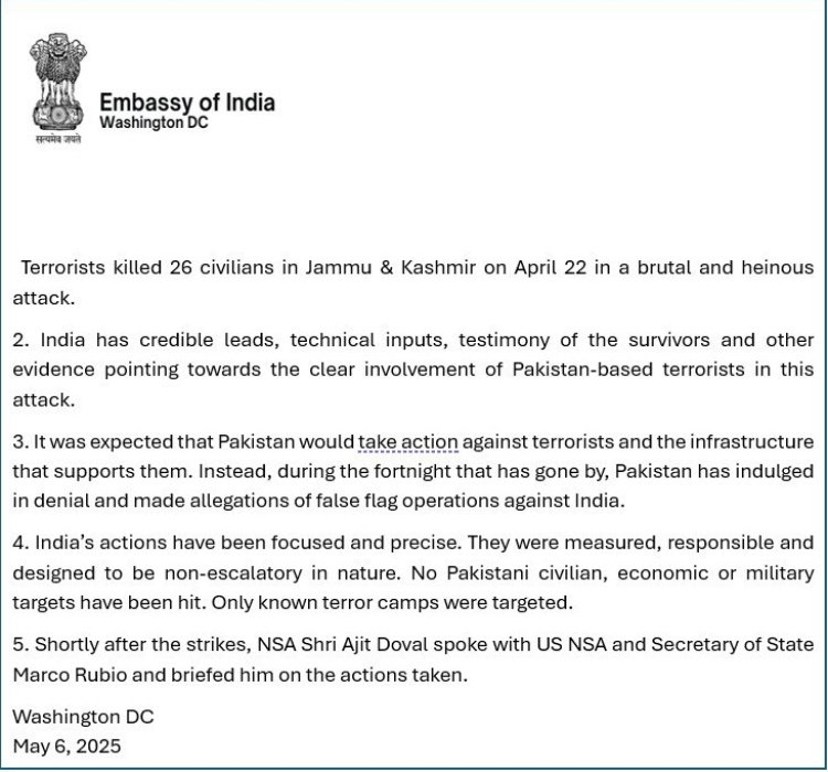 वाशिंगटन डीसी में स्थित भारतीय दूतावास नेकहा है कि ऑपरेशन सिंदूर के अंतर्गत केवल ज्ञात आतंकवादी शिविरों को ही लक्षित किया गया